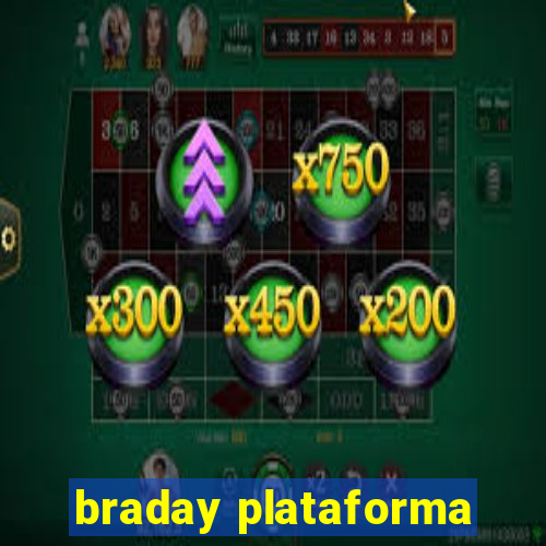 braday plataforma